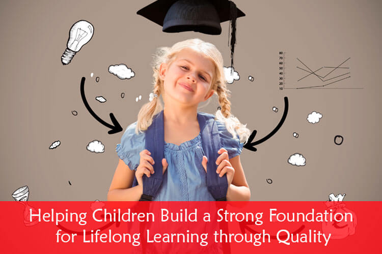 Helping Children Build a Strong Foundation for Lifelong Learning