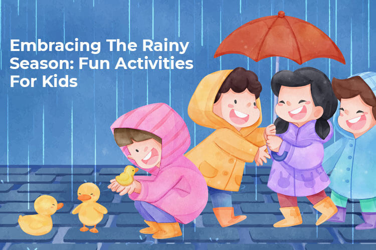 Embracing the Rainy Season: Fun Activities for Kids